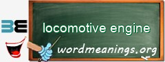 WordMeaning blackboard for locomotive engine